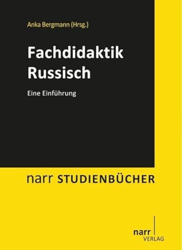 Fachdidaktik Russisch: Eine Einführung (Narr Studienbücher)